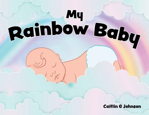 My Rainbow Baby Paperback Tellwell Talent