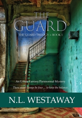 The Guard (The Guard Trilogy, Book 1) by Westaway, N. L.