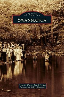 Swannanoa by Chesky Smith, Anne E.