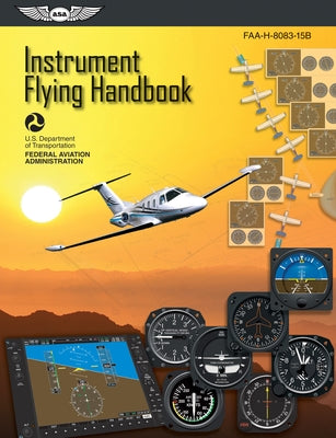 Instrument Flying Handbook: Faa-H-8083-15b by Federal Aviation Administration (FAA)