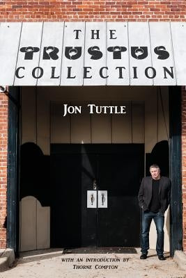 The Trustus Collection Paperback Muddy Ford Press LLC