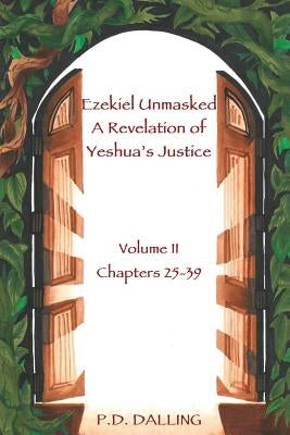 Ezekiel Unmasked a Revelation of Yeshua's Justice Paperback 3g Publishing, Inc.