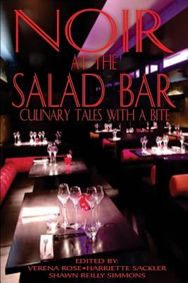 Noir at the Salad Bar: Culinary Tales with a Bite Paperback Dames of Detection, Inc. DBA Level Best Books