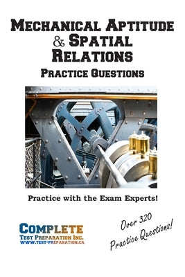 Mechanical Aptitude & Spatial Relations Practice Questions by Complete Test Preparation Inc