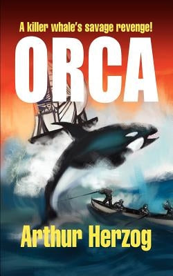 Orca by Herzog, Arthur, III