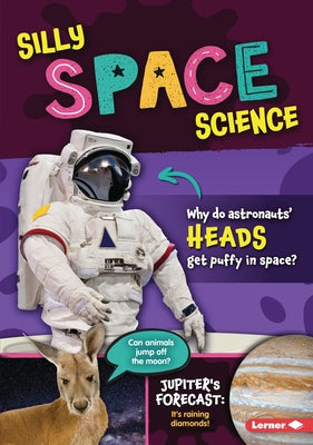 Silly Space Science Paperback Lerner Publications (Tm)