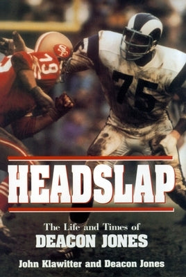 Headslap: The Life and Times of Deacon Jones by Cohen, Edmund D.