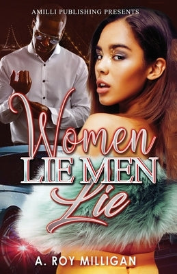 Women Lie Men Lie: A Gritty Urban Fiction Novel of Vengeance and Murder Set in Pontiac, Michigan Paperback Independently Published