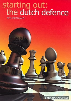 Starting Out: Dutch Defence Paperback Gloucester Publishers Plc