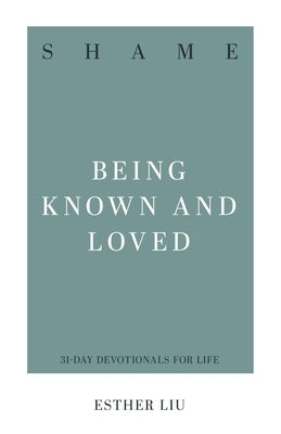 Shame: Being Known and Loved Paperback P & R Publishing