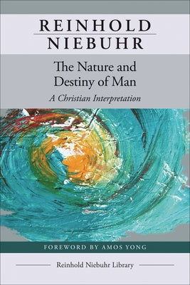 The Nature and Destiny of Man Paperback Westminster John Knox Press