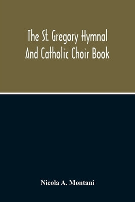 The St. Gregory Hymnal And Catholic Choir Book Paperback Alpha Edition