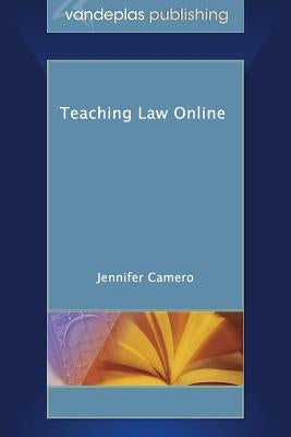 Teaching Law Online by Camero, Jennifer