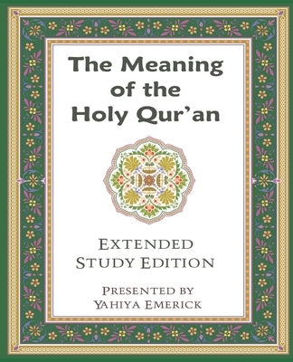 The Meaning of the Holy Qur'an in Today's English by Emerick, Yahiya