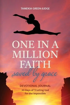 One In A Million Faith: Saved By Grace Paperback Dwilson & Associates, LLC