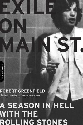 Exile on Main Street: A Season in Hell with the Rolling Stones by Greenfield, Robert