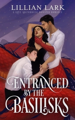 Entranced by the Basilisks: A Love Bathhouse Monster Romance Paperback Independently Published
