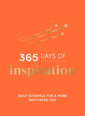 365 Days of Inspiration: Daily Guidance for a More Motivated You by Summersdale