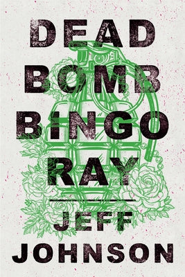 Deadbomb Bingo Ray by Johnson, Jeff