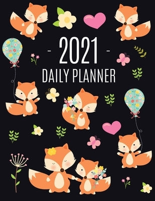 Red Fox Planner 2021: Funny Animal Planner Calendar Organizer - Artistic January - December 2021 Agenda Scheduler - Cute Large Black 12 Mont by Press, Feel Good