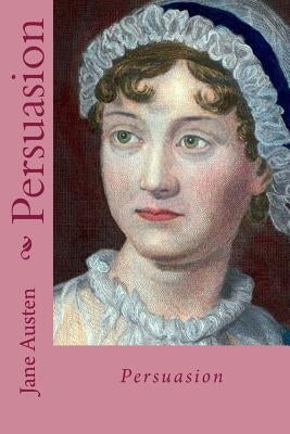 Persuasion Paperback Createspace Independent Publishing Platform
