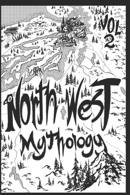 North West Mythology Volume 2 by Blackman, Antoine