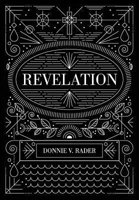 Revelation: Victory in Christ by Rader, Donnie V.