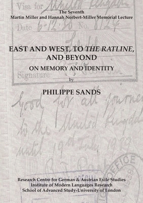 East and West, to The Ratline, and Beyond: On Memory and Identity Paperback Igrs, University of London