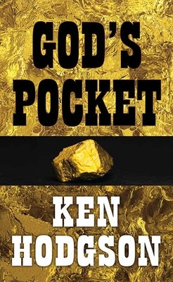 God's Pocket by Hodgson, Ken