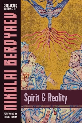 Spirit and Reality Paperback Semantron Press