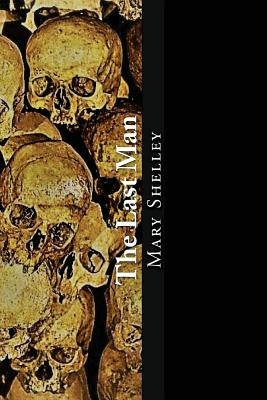 The Last Man Paperback Createspace Independent Publishing Platform