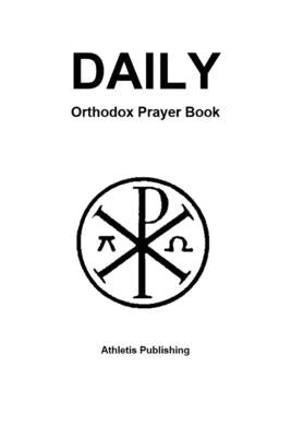 Daily Orthodox Prayer Book Paperback Independently Published