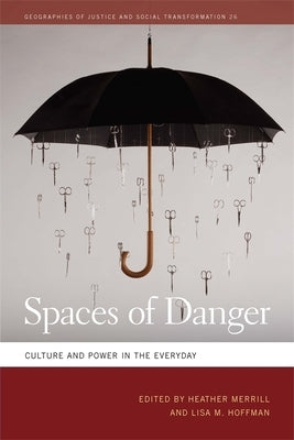 Spaces of Danger: Culture and Power in the Everyday Paperback University of Georgia Press