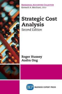 Strategic Cost Analysis, Second Edition Paperback Business Expert Press