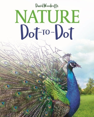 Nature Dot-To-Dot by Woodroffe, David