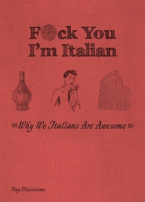 F*ck You I'm Italian by Digerolamo, Tony