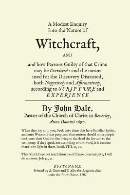A Modest Enquiry Into the Nature of Witchcraft Wicked Good Books
