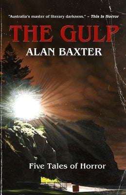 The Gulp: Tales From The Gulp 1 by Baxter, Alan