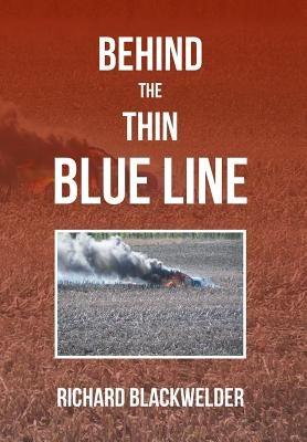 Behind the Thin Blue Line by Blackwelder, Richard