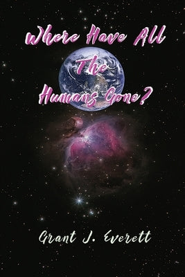 Where have all the Humans gone? Paperback Black Cockie Press