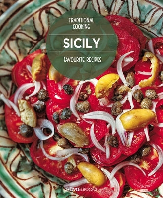 Sicily Favourite Recipes: Traditional Cooking by Russo, William Dello