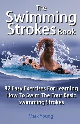 The Swimming Strokes Book Paperback Educate and Learn Publishing