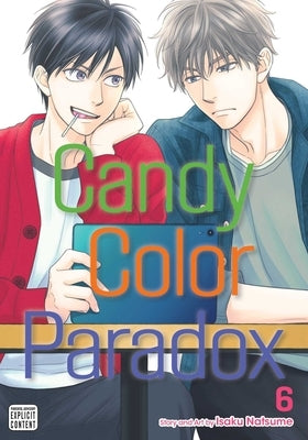 Candy Color Paradox, Vol. 6 by Natsume, Isaku