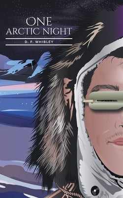 One Arctic Night by Whibley, D. F.