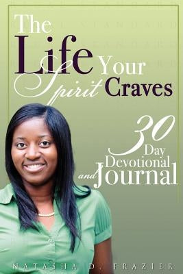 The Life Your Spirit Craves Paperback Encouraging Works