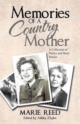 Memories of a Country Mother: A Collection of Poetry and Short Stories Paperback WestBow Press
