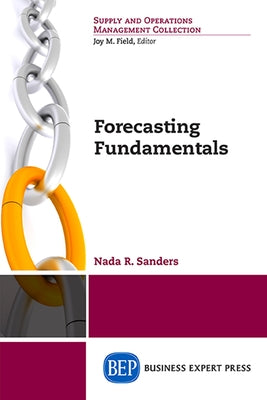 Forecasting Fundamentals Paperback Business Expert Press