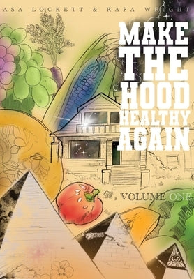 Make The Hood Healthy Again by Lockett, Asa