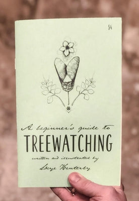 A Beginner's Guide to Treewatching by Henterly, Skye