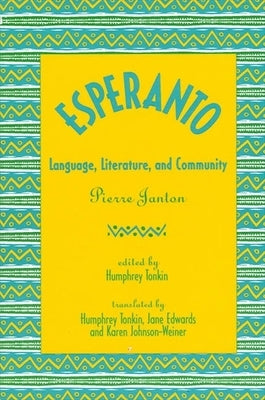 Esperanto: Language, Literature, and Community by Janton, Pierre